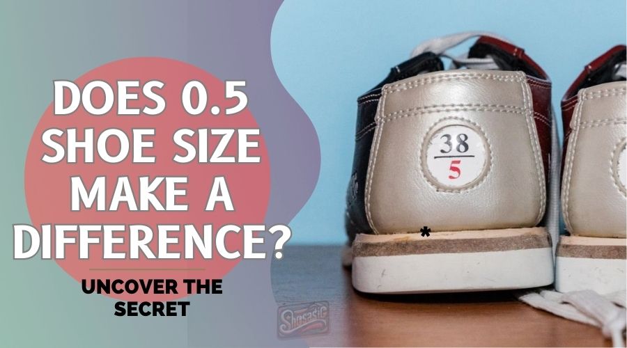 does 0.5 shoe size make a difference