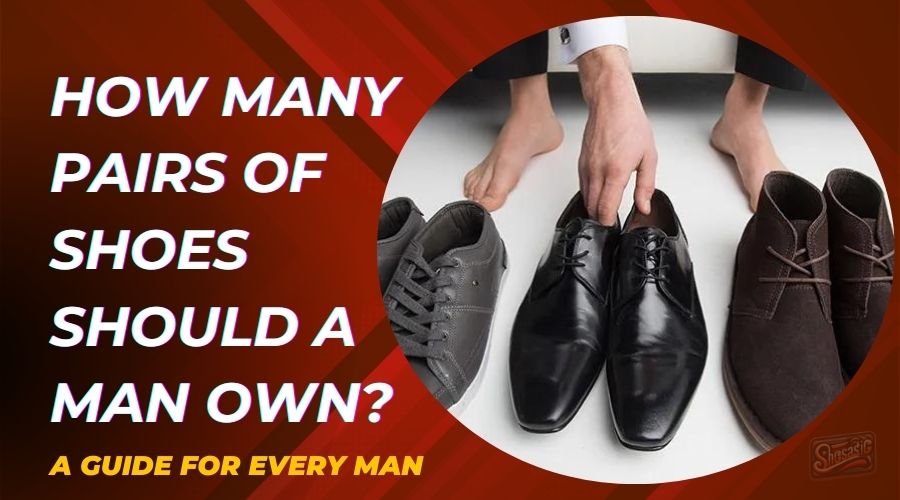 how many pairs of shoes should a man own