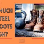 how much do steel toe boots weigh